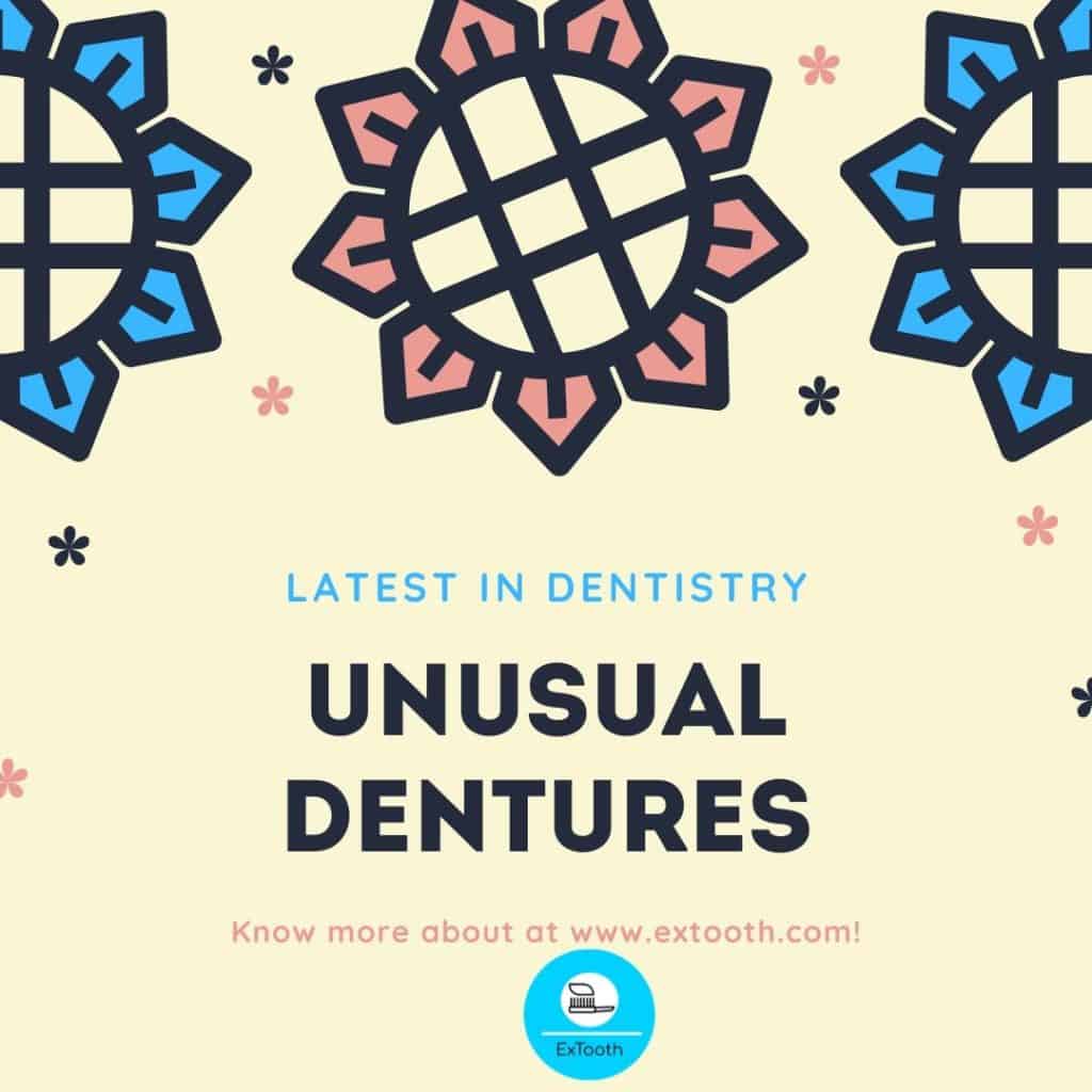 unusual denture